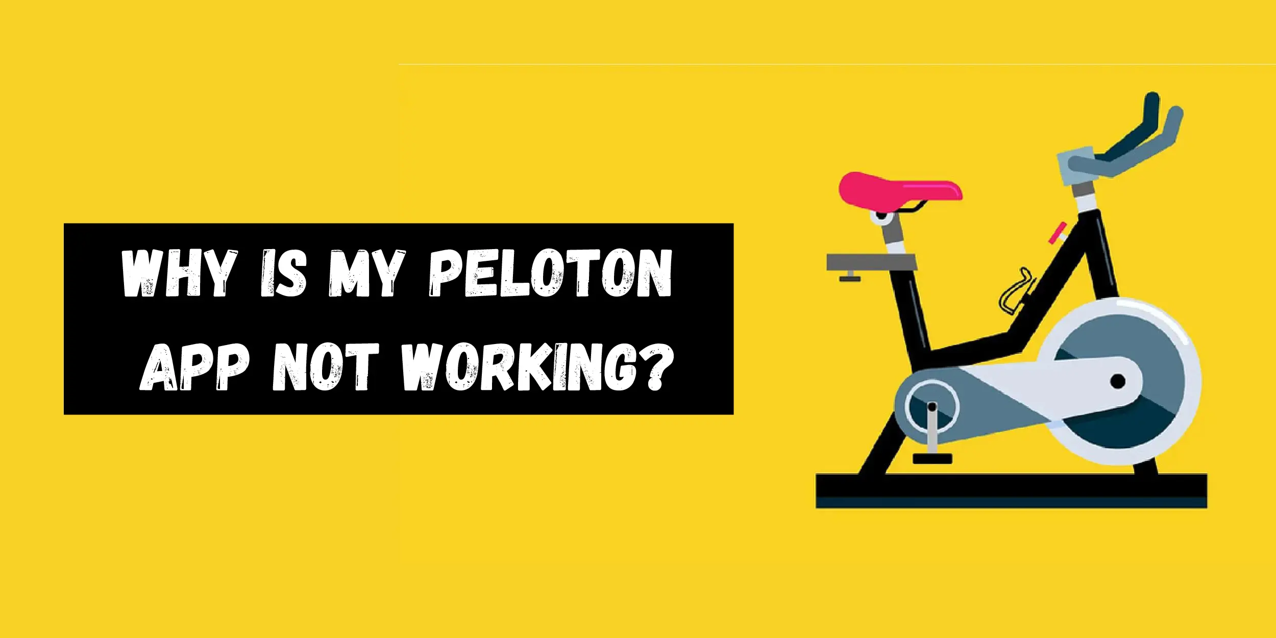 Why Is My Peloton App Not Working?